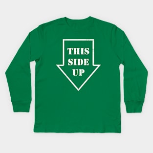 Funny This Side Up Sign Board Kids Long Sleeve T-Shirt